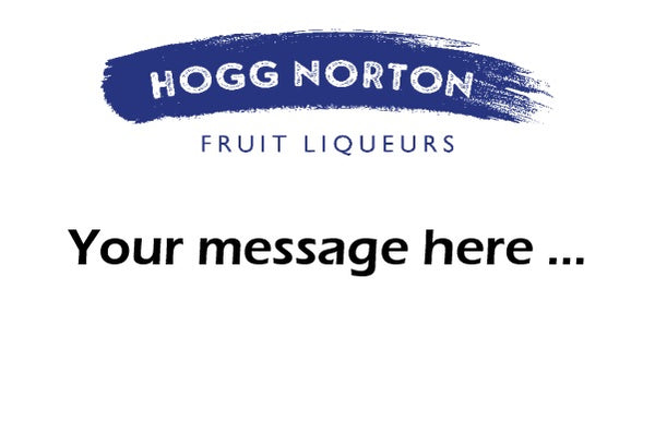 Hogg Norton Fruit Liqueurs personalized message card, customize your Prosecco Gift Set with your own special message included inside the box. hoggnorton, Liqueurs